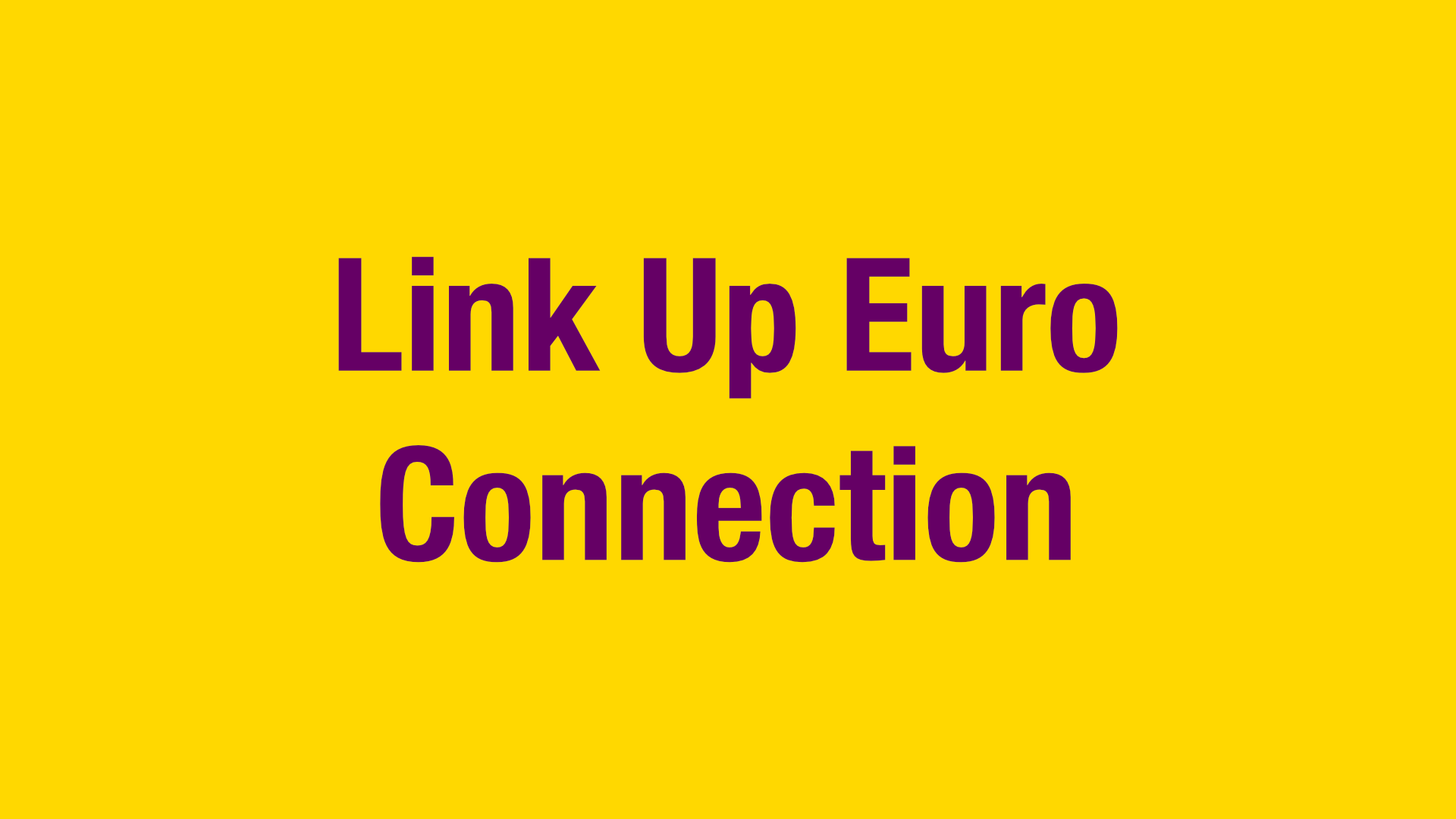 Link Up Euro Connection