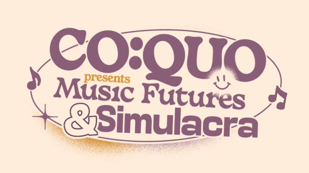 COQUO presents Music Futures and Simulacra