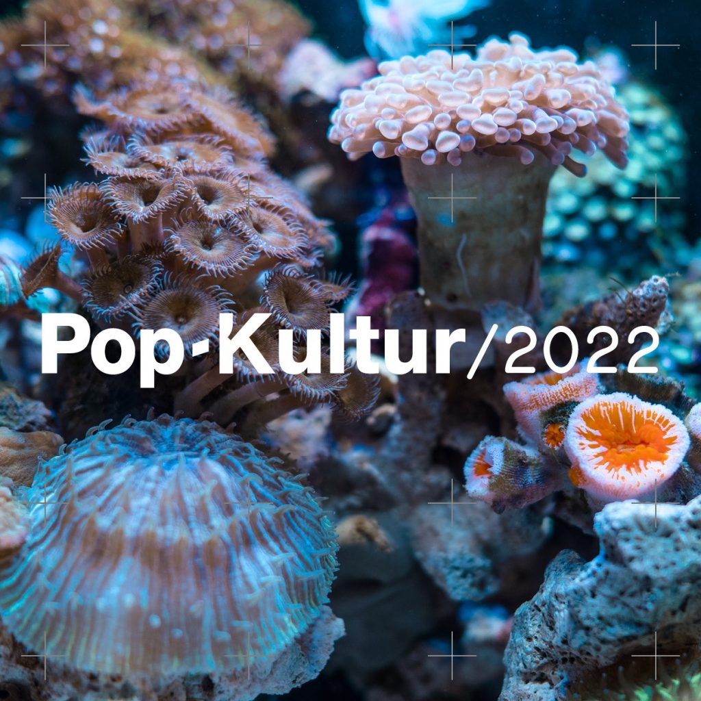 Pop-Kultur 2022