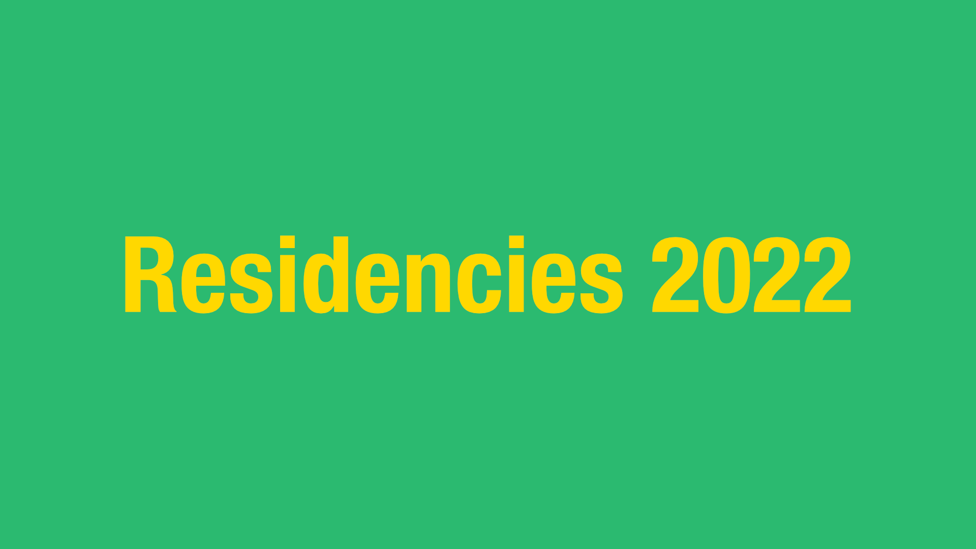 Residencies 2022