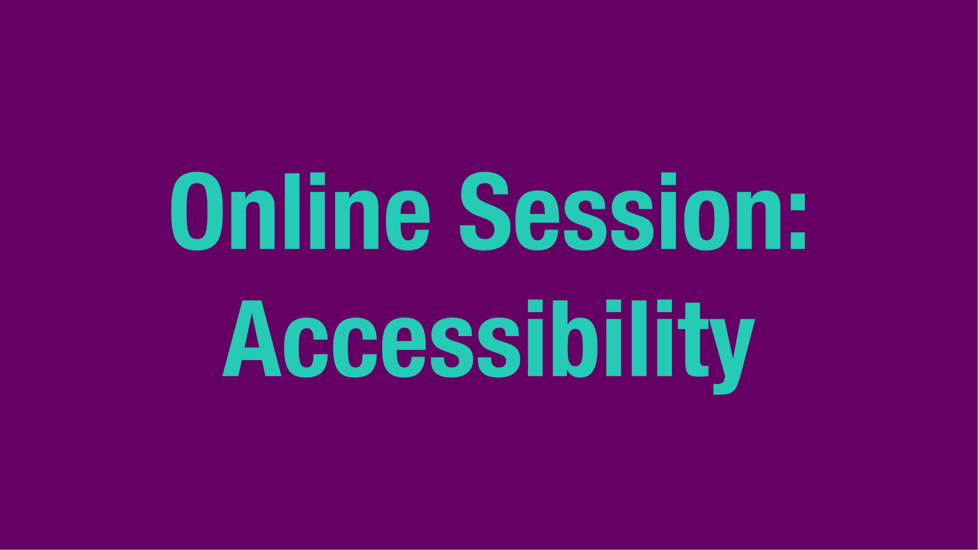 Online Session Accessibility