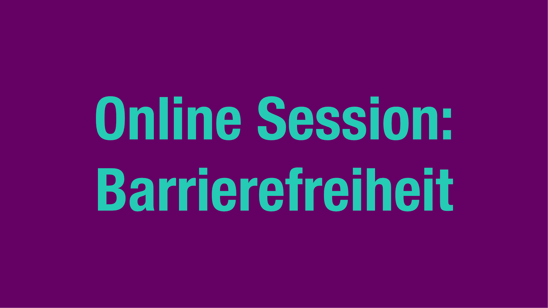 Online Session Barrierefreiheit