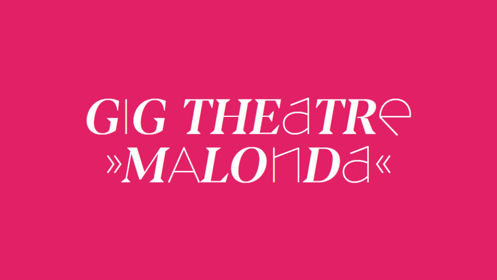 Gig Theatre »Malonda«